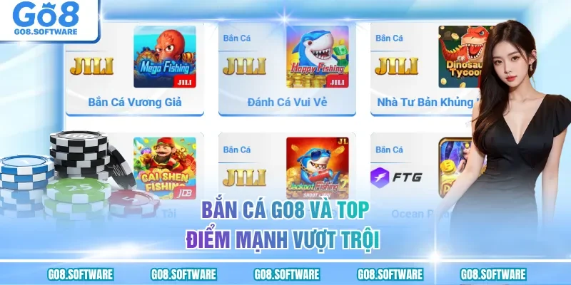 Bắn cá GO8 và top điểm mạnh vượt trội
