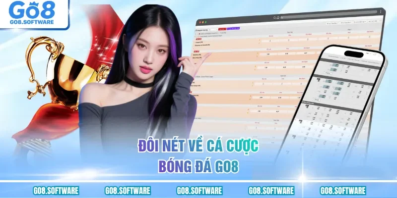 Đôi nét về cá cược bóng đá GO8