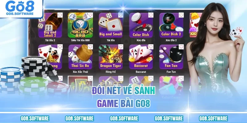 Đôi nét về sảnh game bài GO8