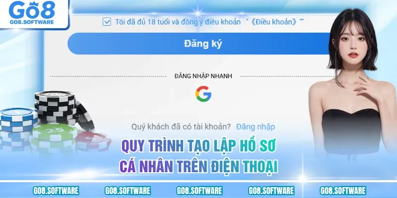 Quy trình tạo lập hồ sơ cá nhân trên điện thoại