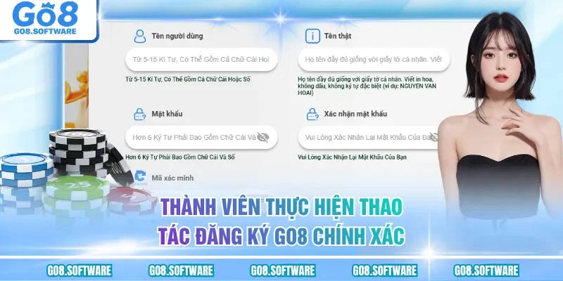 Thành viên thực hiện thao tác đăng ký GO8 chính xác