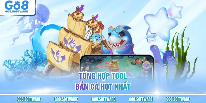 Tổng hợp tool bắn cá hot nhất