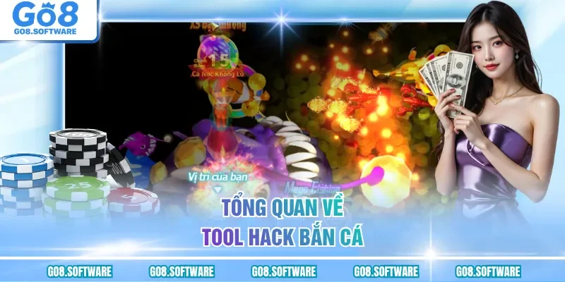 Tổng quan về tool hack bắn cá