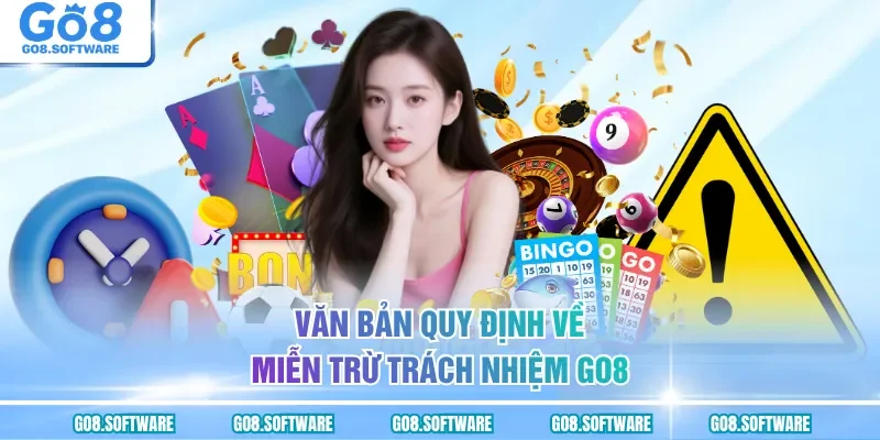 Văn bản quy định về miễn trừ trách nhiệm GO8